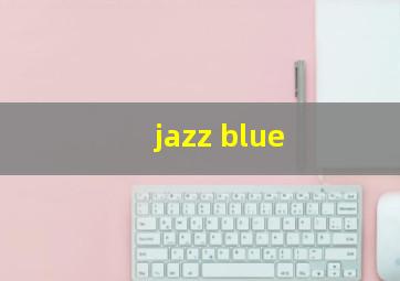 jazz blue